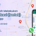 Cara Share Lokasi dengan Mudah dan Akurat